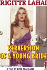 Perversions Of A Young Bride