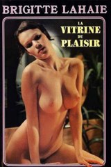 La Vitrine Du Plaisir / Tout Pour Jouir / The Window Of Pleasure / Hardcore / Hot Action