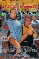 Xxx Trek, Sex Trek, The Man Eater
